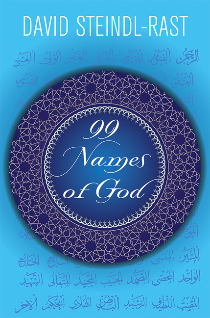 99 Names of God by Br. David Steindl-Rast